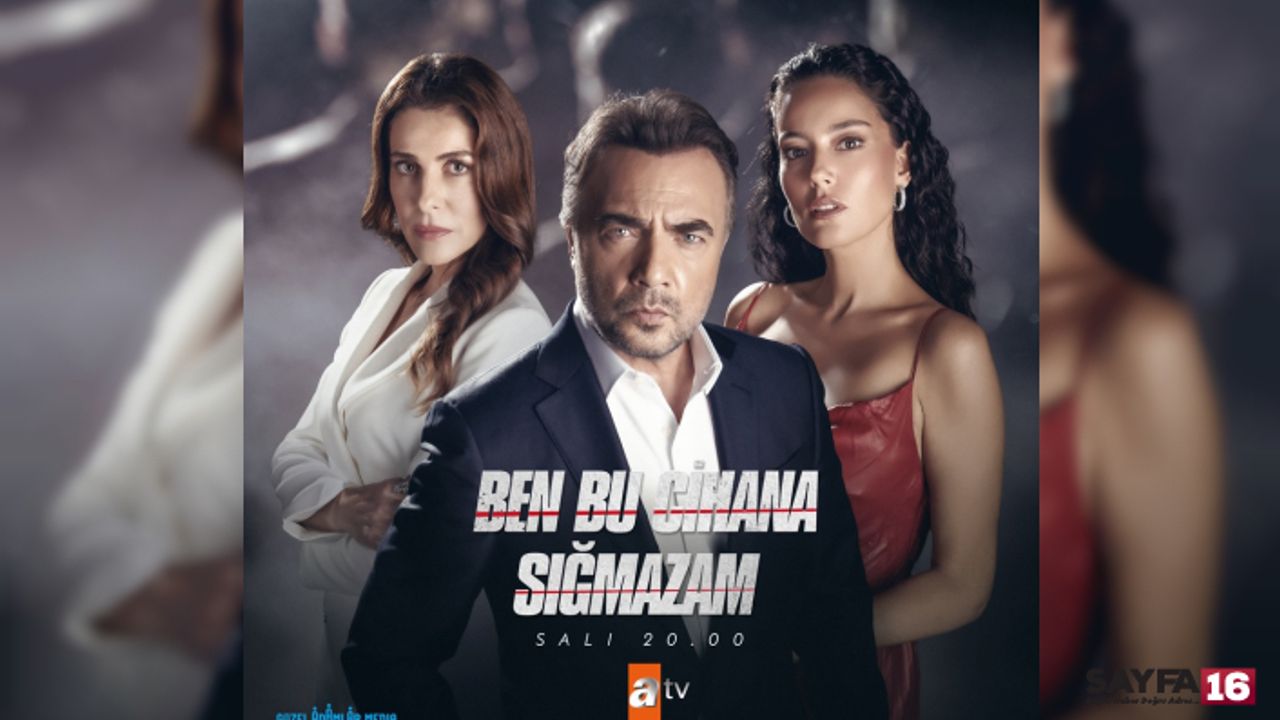 "Ben Bu Cihana Sığmazam” bu akşam başlıyor