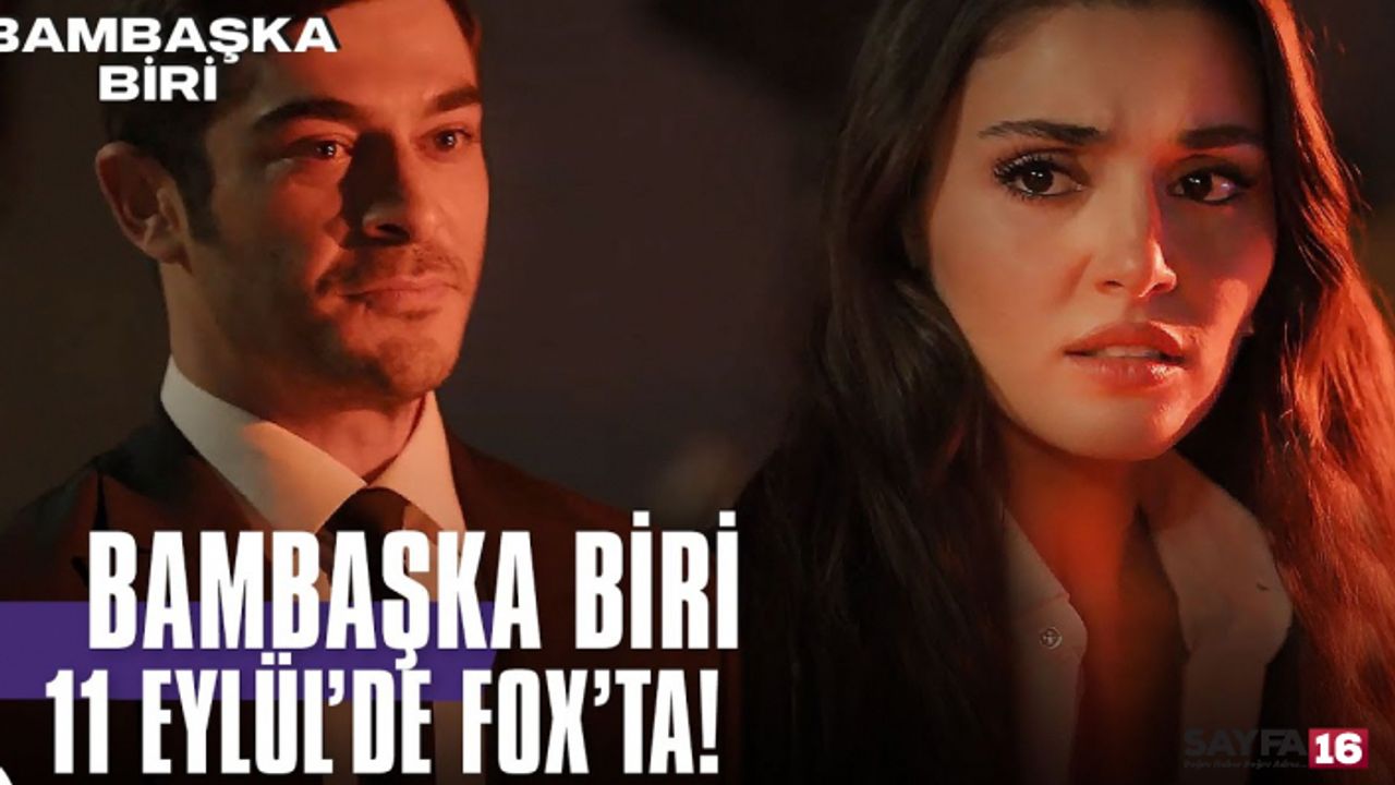 Bambaşka Biri dizisi gündeme bomba gibi düştü! Hande Erçel başrolde