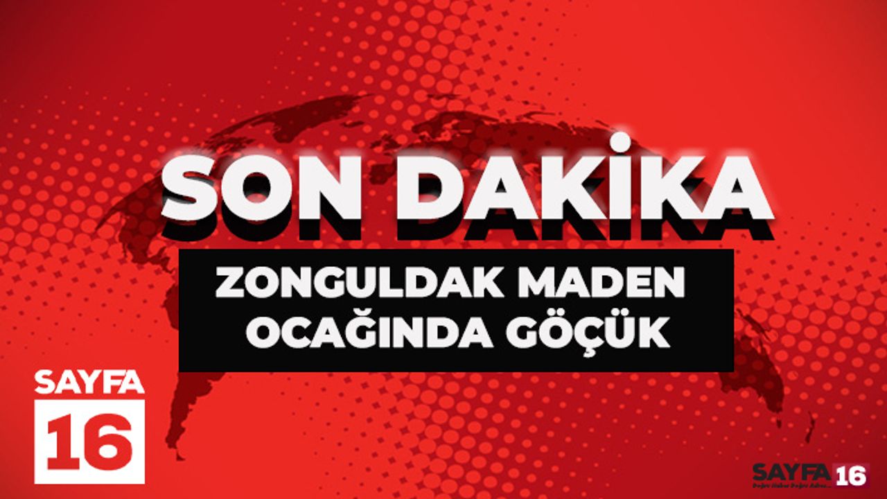 Son dakika! Zonguldak’taki maden göçüğünde 1 işçi hayatını kaybetti
