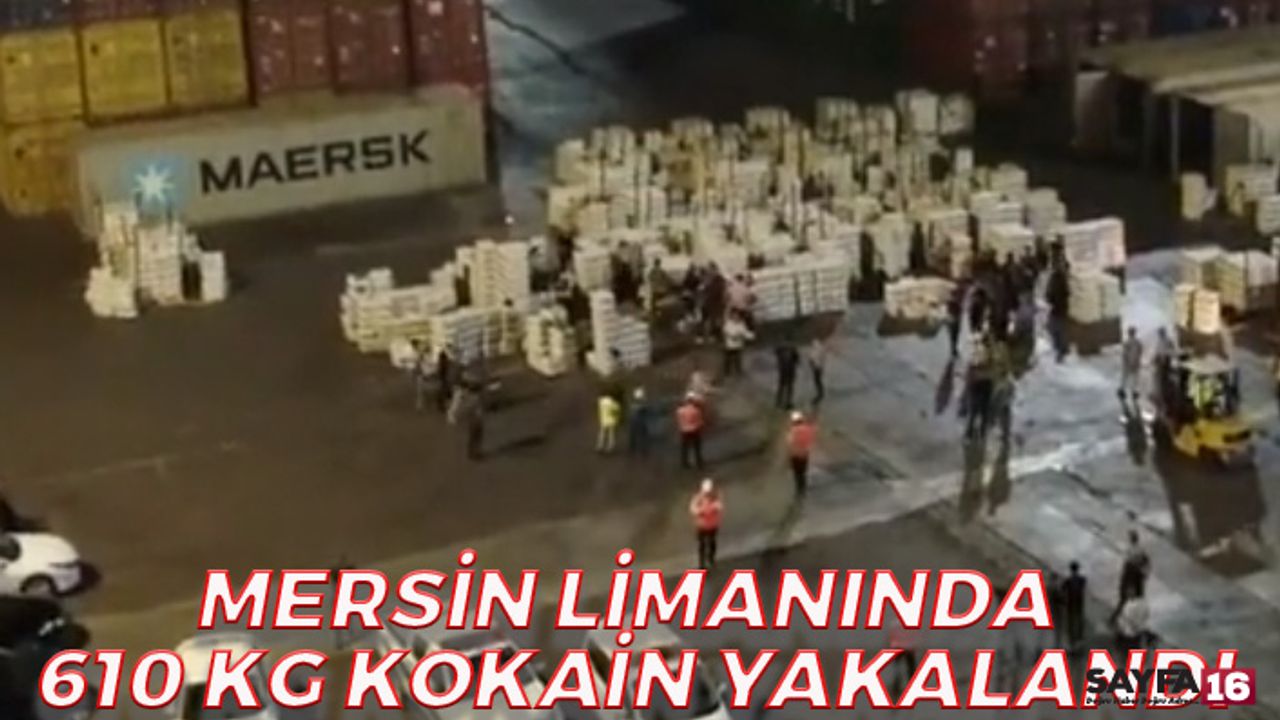 Mersin Limanı'nda 610 Kilogram Kokain Ele Geçirildi