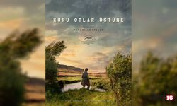 ‘Kuru Otlar Üstüne’ filminin geliri depremzedelere ulaştırılacak