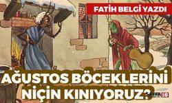 Ağustos Böceklerini Niçin Kınıyoruz? Tembellik Nedir Gerçekten?