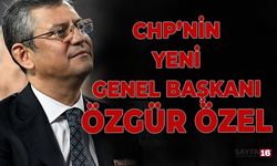 Cumhuriyet Halk Partisi’nin Yeni Başkanı Özgür Özel Oldu