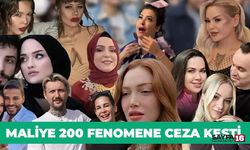 Maliye İncelemeye Aldı! 200 Fenomen İsme Ceza Kesildi