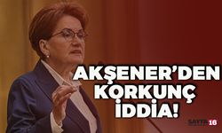 Meral Akşener'den Korkunç İddia!