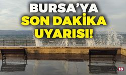 Meteorolojiden Bursa İçin Fırtına Uyarısı!