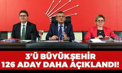 CHP, 3'ü Büyükşehir 126 Belediye Başkan Adayını Daha Açıkladı!