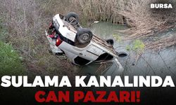 Bursa'da Sulama Kanalında Can Pazarı!