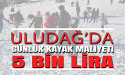 Uludağ’da Günlük Kayak Maliyeti 5 Bin Lira!