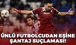 Futbolcu Mevlüt Erdinç'ten Eşine Şantaj Suçlaması!