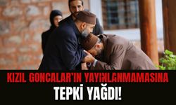 Kızıl Goncalar'ın Yayınlanmamasına Tepki Yağdı!