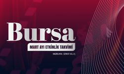 Bursa'da Mart Ayında Hangi Etkinlikler Var?