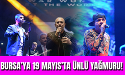 Birbirinden Ünlü İsimler 19 Mayıs'ta Bursa'daydı!