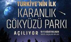 Bursa'da Karanlık Gökyüzü Parkı Açılıyor!