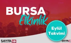 Bursa'da eylül ayı etkinlik takvimi dopdolu