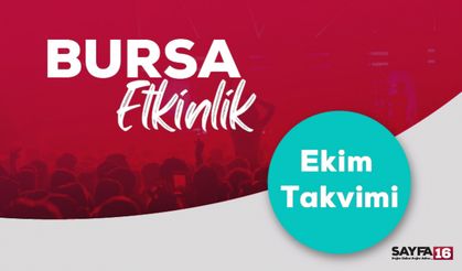 Ekim, Bursa’da dopdolu geçecek! İşte Ekim ayı etkinlik takvimi