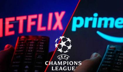 Şampiyonlar Ligi, Amazon ve Netflix'te yayınlanabilir