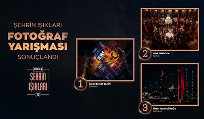 Şehrin Işıkları Fotoğraf Yarışması’nda kazananlar açıklandı