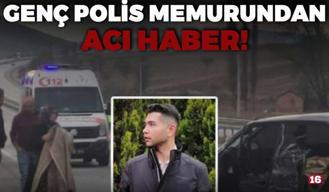 Bursa'da Genç Polis Memuru Ali Hakan Karataş Hayatını Kaybetti!