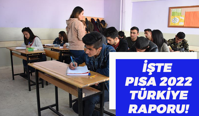 İşte Türkiye'nin PISA 2022 Raporu