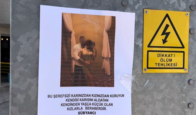 "Kızlarınızı bu adamdan uzak tutun" yazılı afişler ortalığı karıştırdı