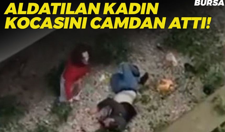 Bursa'da Aldatılan Kadın, Eşini Camdan Attı