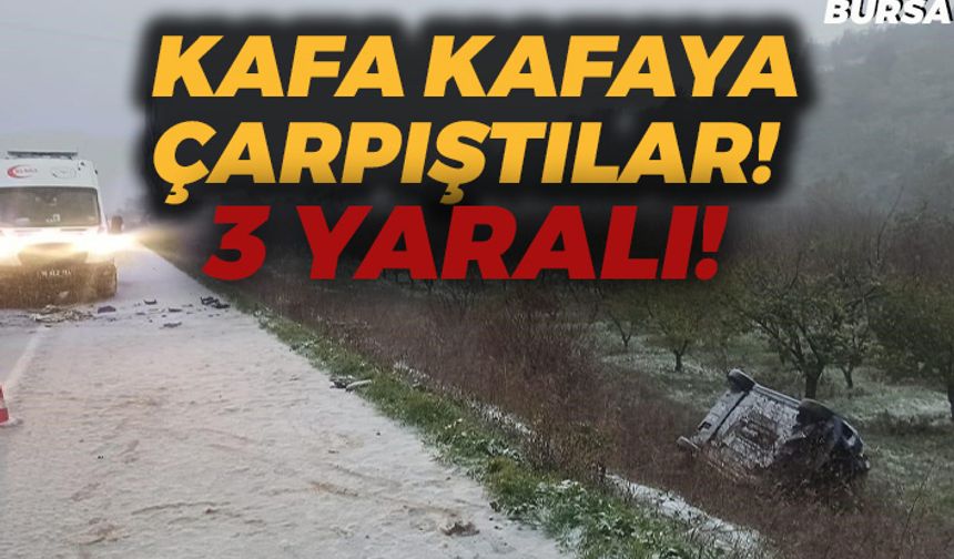 Bursa’da 2 Araç Kafa Kafaya Çarpıştı: 3 Yaralı