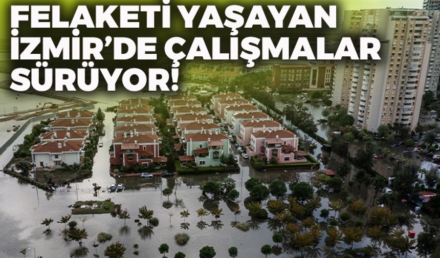 Sokakların Sular Altında Kaldığı İzmir'de Çalışmalar Gece Boyu Sürdü