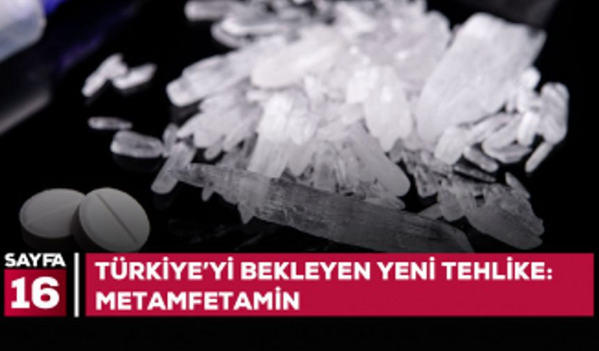 Türkiye’de çığ gibi artan tehlike: Metamfetamin
