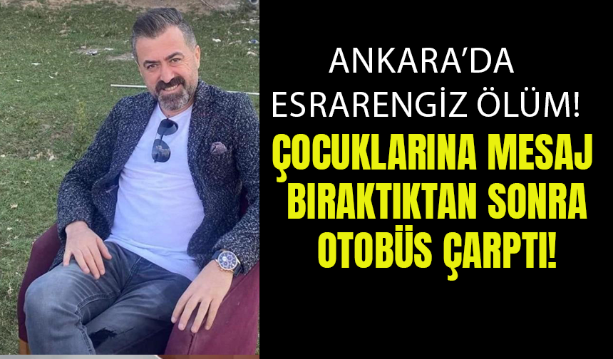 Ankara'da Metin Çelik'in Esrarengiz Ölümü!