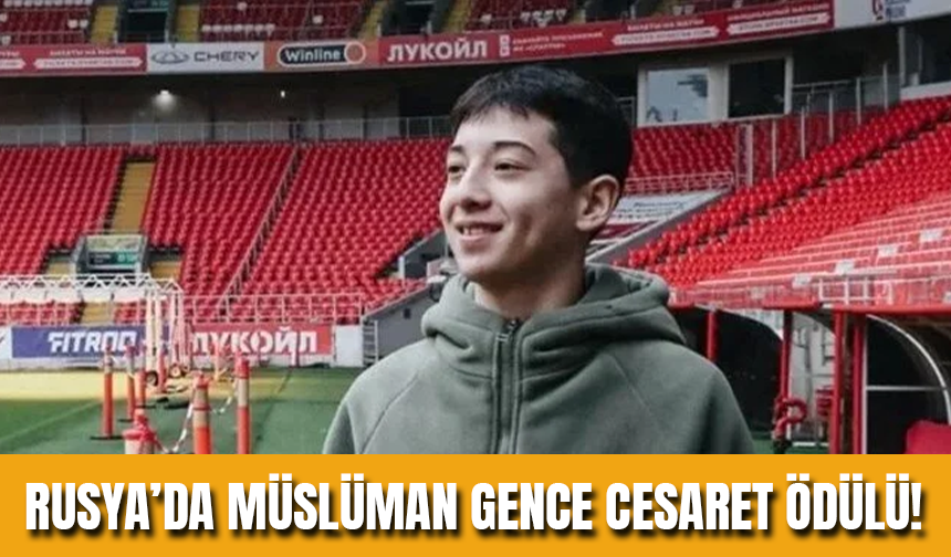 Rusya'da Müslüman Gence Cesaret Ödülü