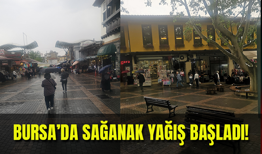 Bursa'da Sağanak Yağış Başladı!