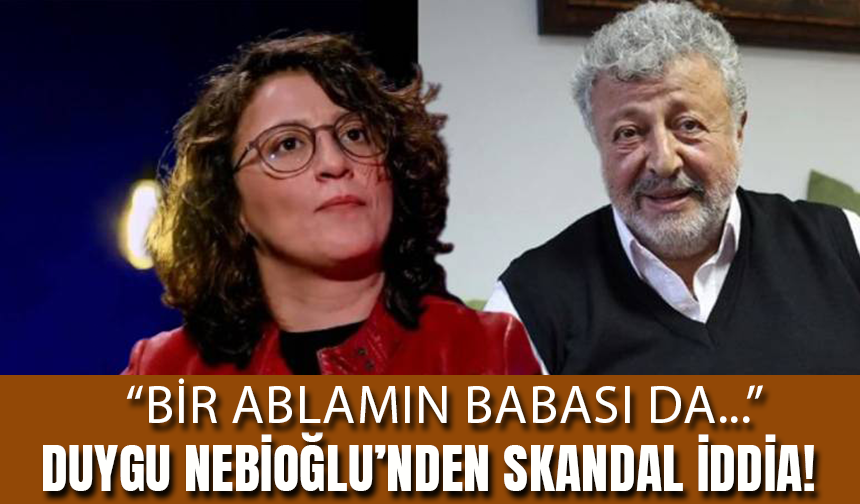 Metin Akpınar’ın kızı Duygu Nebioğlu'ndan Skandal İddia!