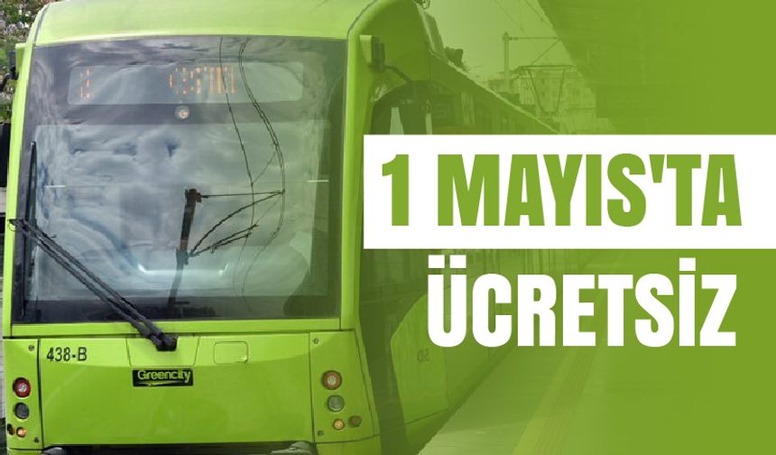 1 Mayıs'ta Bursa'da ulaşım ücretsiz