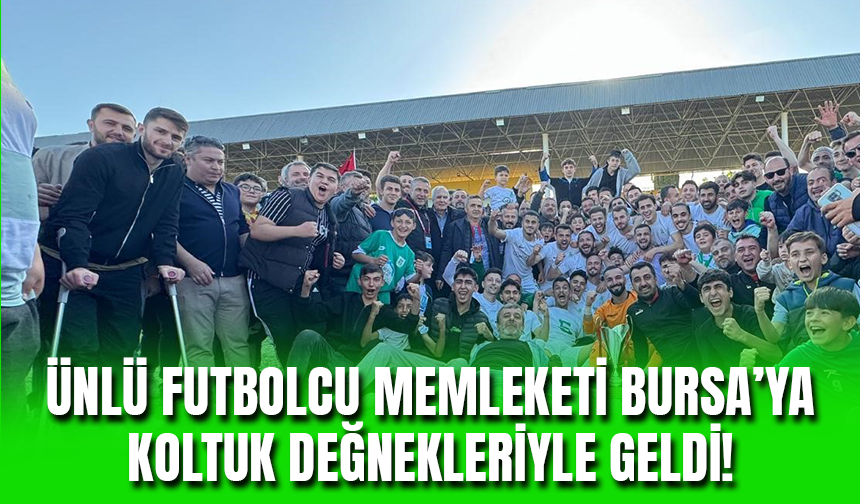 Fenerbahçeli İsmail Yüksek Memleketi İznik'te Maç İzlemeye Koltuk Değnekleriyle Geldi