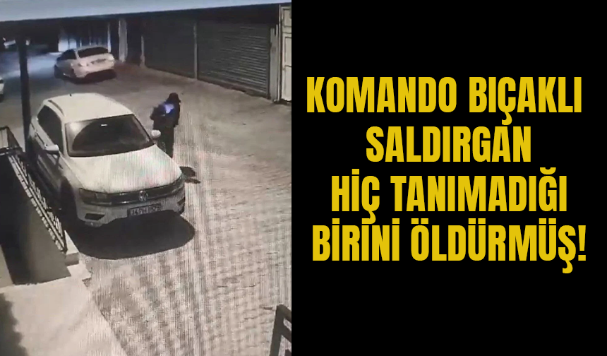 İstanbul’da Komando Bıçaklı Dehşet: Hiç Tanımadığı Adamı Öldürdü!