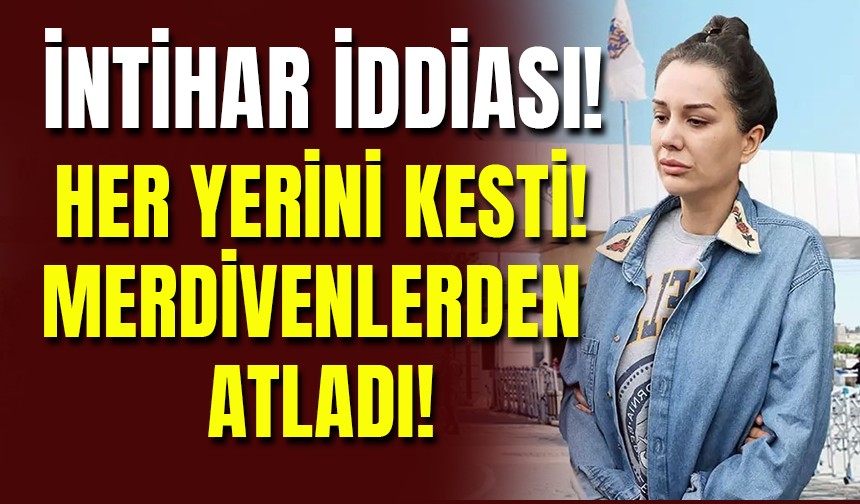 Dilan Polat Cezaevinde İntihara Kalkıştı İddiası!