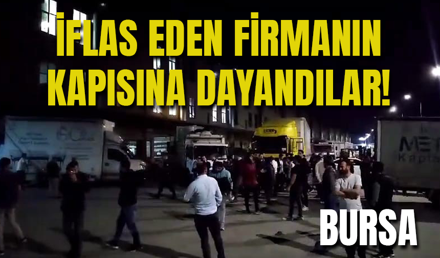 Bursa'da İflas Eden Firmanın Alacaklıları Kapıya Dayandı!