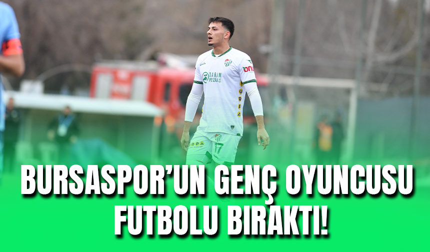 Bursaspor’un 19 yaşındaki Futbolcusu Hasan Sabri'den Kötü Haber!