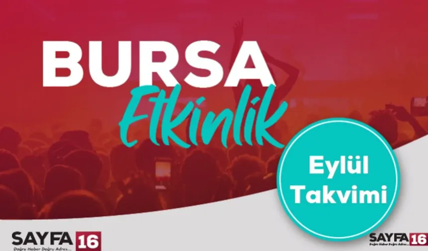 Bursa'da eylül ayı etkinlik takvimi dopdolu