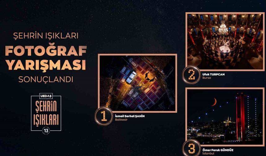 Şehrin Işıkları Fotoğraf Yarışması’nda kazananlar açıklandı